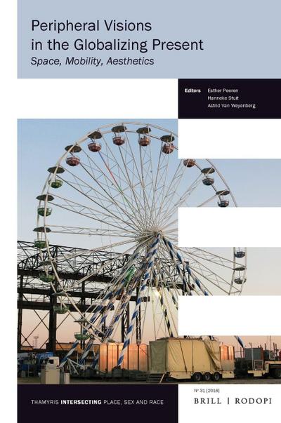 Peripheral Visions in the Globalizing Present