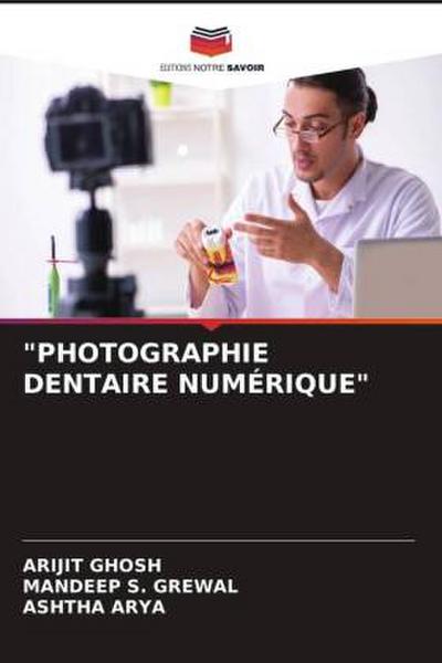"PHOTOGRAPHIE DENTAIRE NUMÉRIQUE"