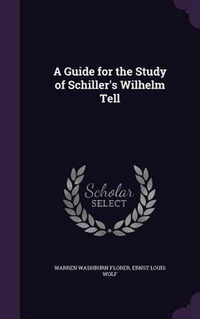 A Guide for the Study of Schiller’s Wilhelm Tell