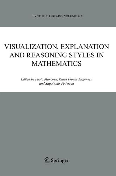 Visualization, Explanation and Reasoning Styles in Mathematics