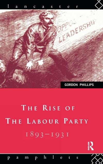 The Rise of the Labour Party 1893-1931