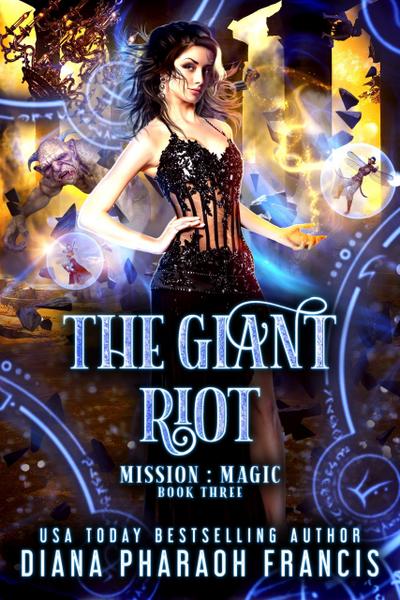 The Giant Riot (Mission: Magic, #3)