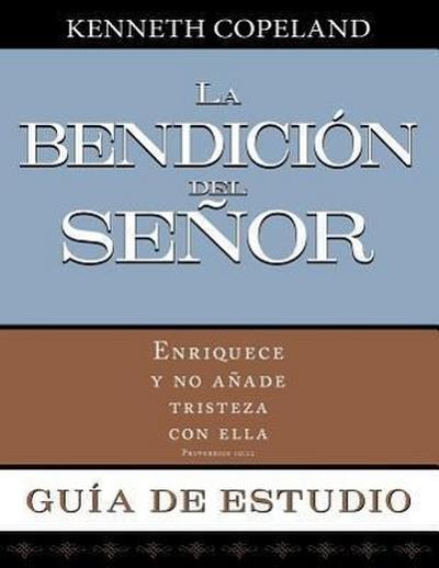 LA BENDICIÓN del Señor enriquece y no añade tristeza con ella Guía de estudio