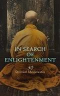In Search of Enlightenment: 50 Spiritual Masterworks