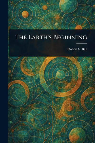 The Earth’s Beginning