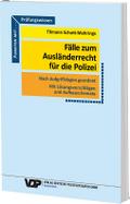 Fälle zum Ausländerrecht für die Polizei