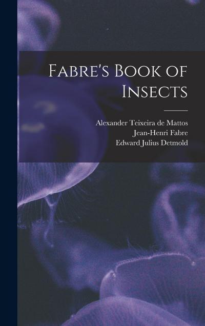 Fabre’s Book of Insects