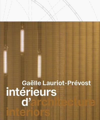 Gaëlle Lauriot-Prévost: Architecture Interiors