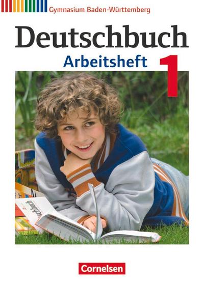 Deutschbuch Gymnasium Band 1: 5. Schuljahr - Bildungsplan 2016 - Baden-Württemberg - Arbeitsheft mit Lösungen