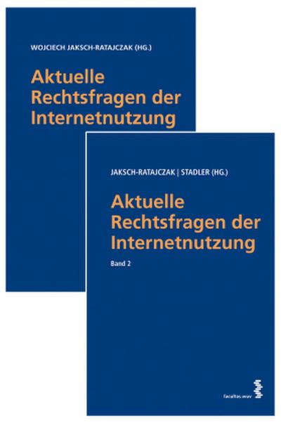 Aktuelle Rechtsfragen der Internetnutzung Bd. 1 u. 2, 2 Teile