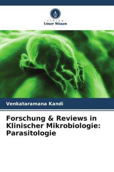Forschung & Reviews in Klinischer Mikrobiologie: Parasitologie