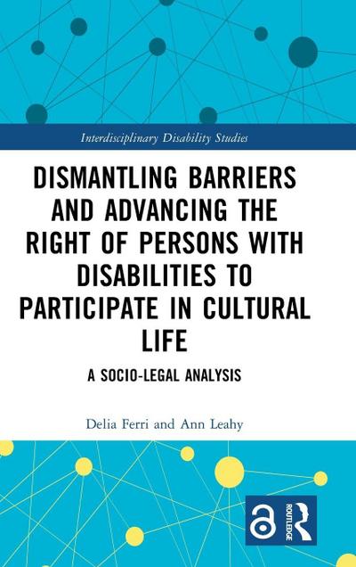 Dismantling Barriers and Advancing the Right of Persons with Disabilities to Participate in Cultural Life