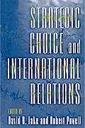 Strategic Choice and International Relations