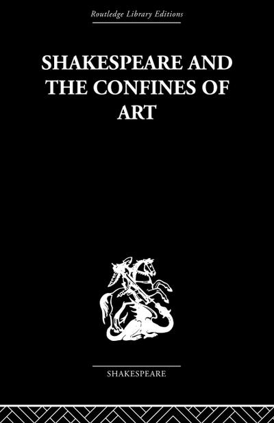 Shakespeare and the Confines of Art