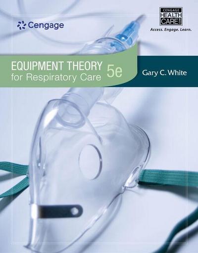 Workbook for White’s Equipment Theory for Respiratory Care, 5th