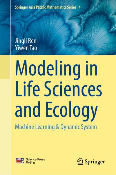 Modeling in Life Sciences and Ecology