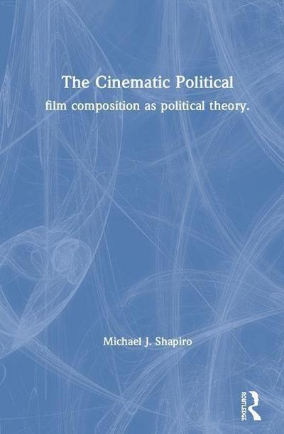 The Cinematic Political