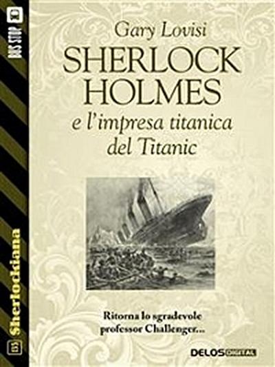 Sherlock Holmes e l’impresa titanica del Titanic