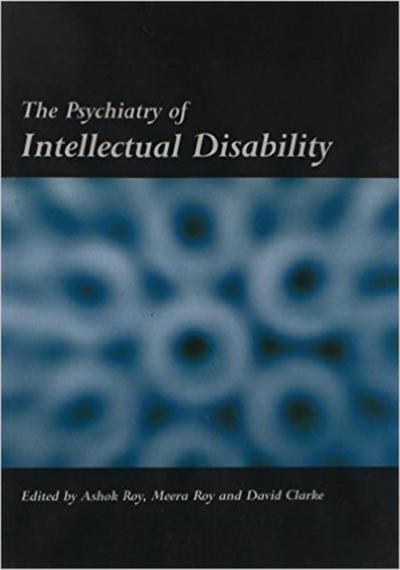 The Psychiatry of Intellectual Disability