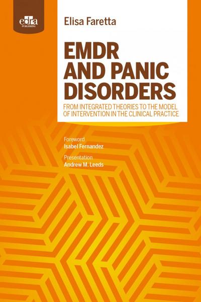 EMDR and Panic Disorders from Integrated Theories to the Model of Intervention in Clinical Practice