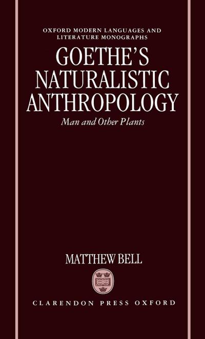 Goethe’s Naturalistic Anthropology