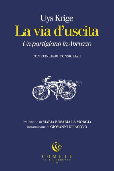 La via d’uscita. Un partigiano in Abruzzo