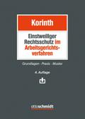 Einstweiliger Rechtsschutz im Arbeitsgerichtsverfahren: Grundlagen – Praxis – Muster: Grundlagen - Praxis - Muster. Muster als Download mit Freischaltcode im Buch