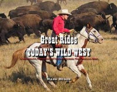 Great Rides of Today’s Wild West