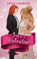 F*ck, It’s Valentine