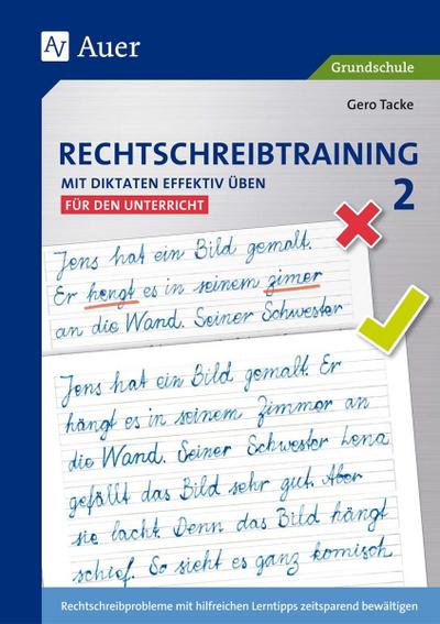 Rechtschreibtraining - Mit Diktaten effektiv üben 2. Klasse, für den Unterricht