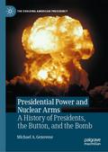 Presidential Power and Nuclear Arms