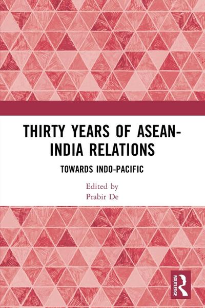 Thirty Years of ASEAN-India Relations