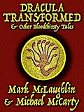 Dracula Transformed & Other Bloodthirsty Tales