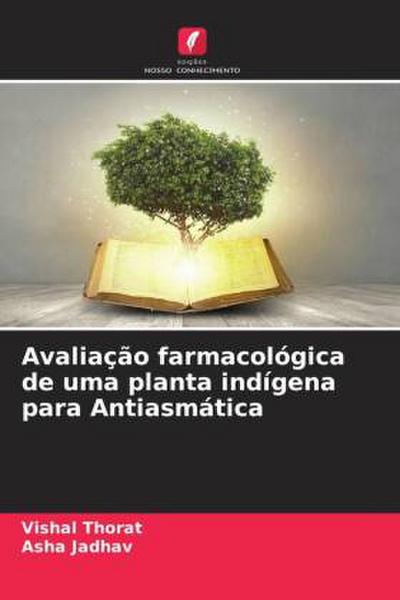Avaliação farmacológica de uma planta indígena para Antiasmática