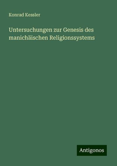 Kessler, K: Untersuchungen zur Genesis des manichäischen Rel
