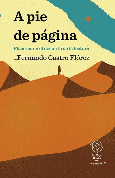 A pie de página : placeres en el desierto de la lectura