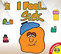 I Feel... Sick