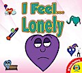 I Feel... Lonely