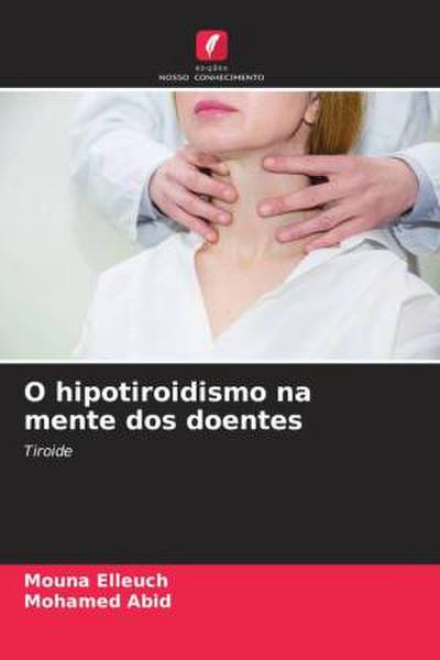 O hipotiroidismo na mente dos doentes