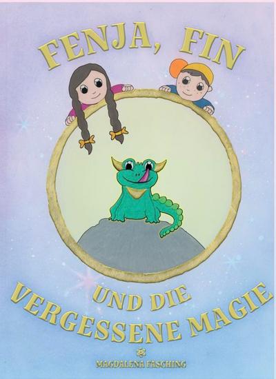 Fenja, Fin und die vergessene Magie