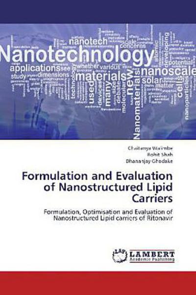 Formulation and Evaluation of Nanostructured Lipid Carriers