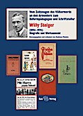 Willy Steiger (1894-1976). Biografie und Werkauswahl