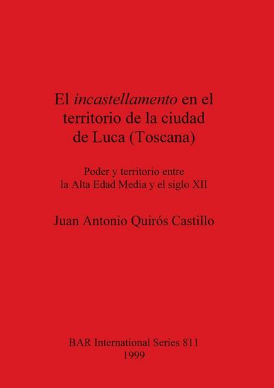 El incastellamento en el territorio de la ciudad de Luca (Toscana)