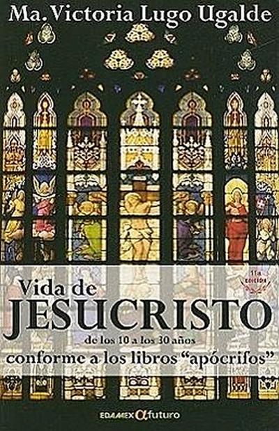 Vida de Jesucristo de los 10 A los 30 Anos