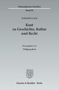 Kant zu Geschichte, Kultur und Recht