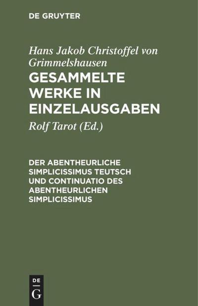 Der Abentheurliche Simplicissimus Teutsch und Continuatio des abentheurlichen Simplicissimus