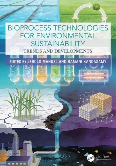 Bioprocess Technologies for Environmental Sustainability