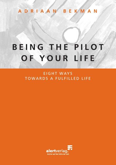 Bekman, A: Being the pilot of your life