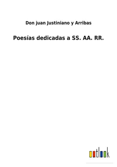 Poesías dedicadas a SS. AA. RR.