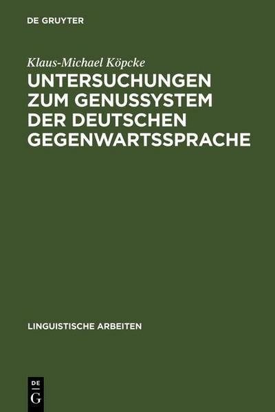 Untersuchungen zum Genussystem der deutschen Gegenwartssprache